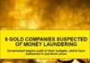 കള്ളപ്പണം വെളിപ്പിച്ചതായി സംശയം; 6 സ്വർണ്ണ കമ്പനികൾക്കെതിരെ അന്വേഷണം